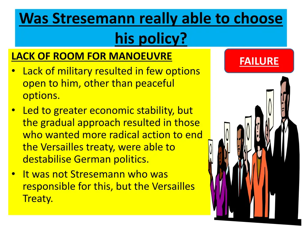 was stresemann really able to choose his policy