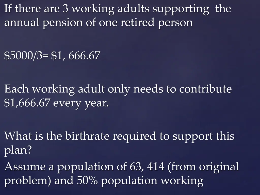 if there are 3 working adults supporting