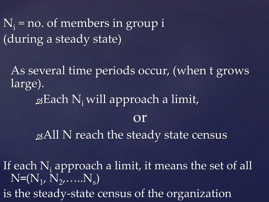 n i no of members in group i during a steady state