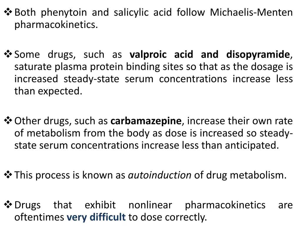 both phenytoin and salicylic acid follow