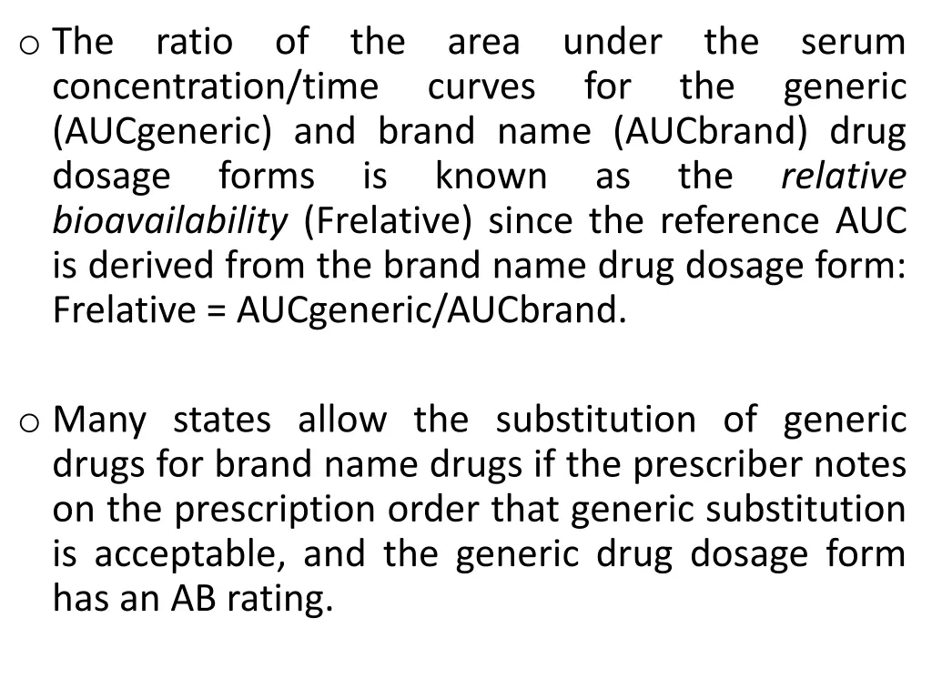 o the ratio of the area under the serum