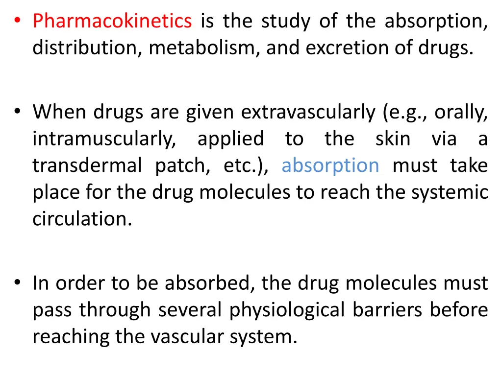pharmacokinetics is the study of the absorption