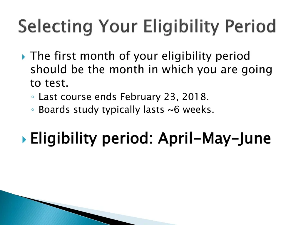 the first month of your eligibility period should