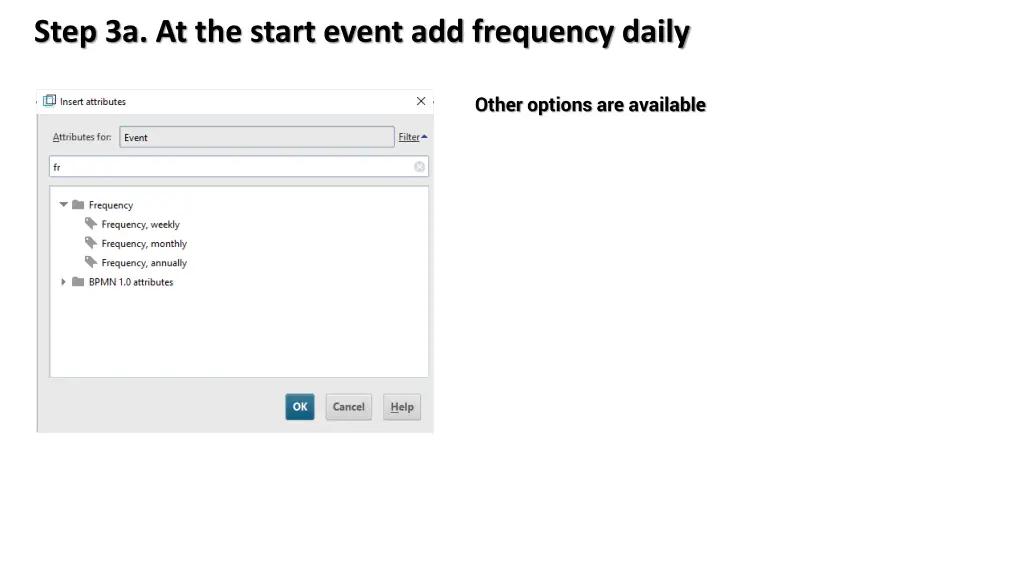step 3a at the start event add frequency daily 1