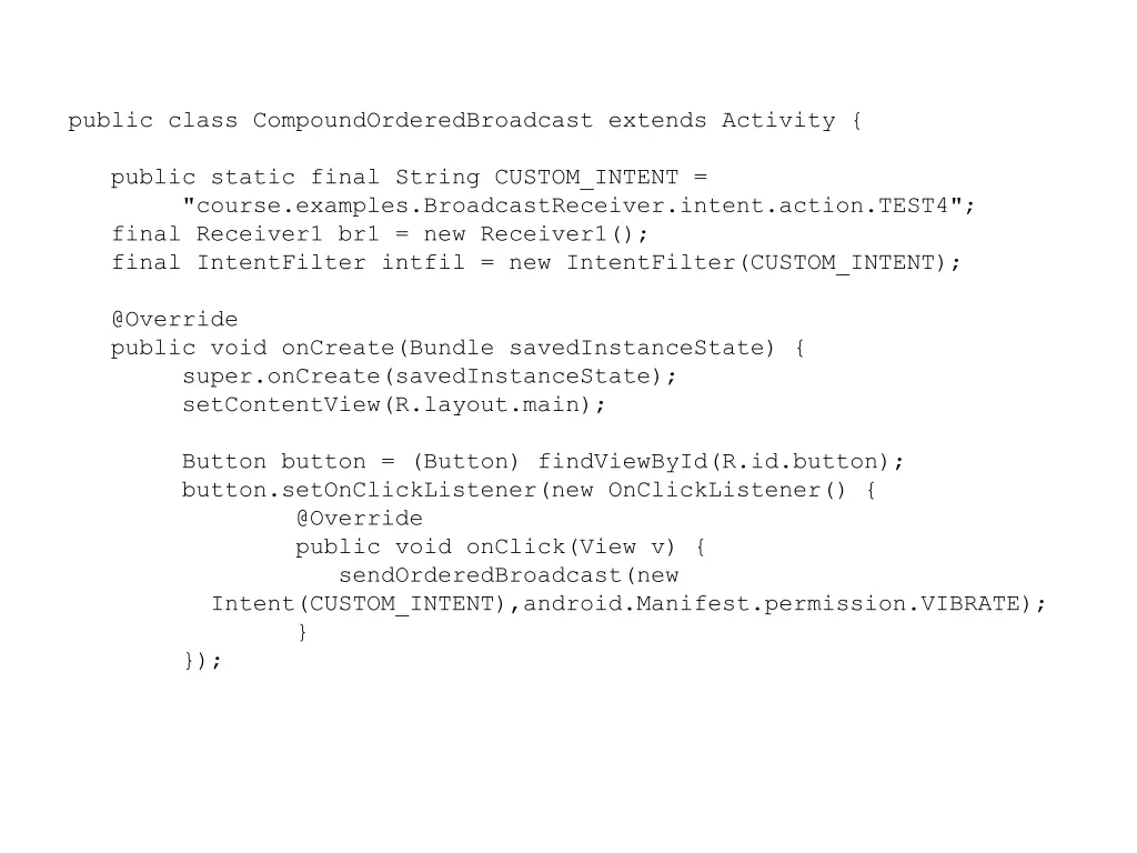public class compoundorderedbroadcast extends