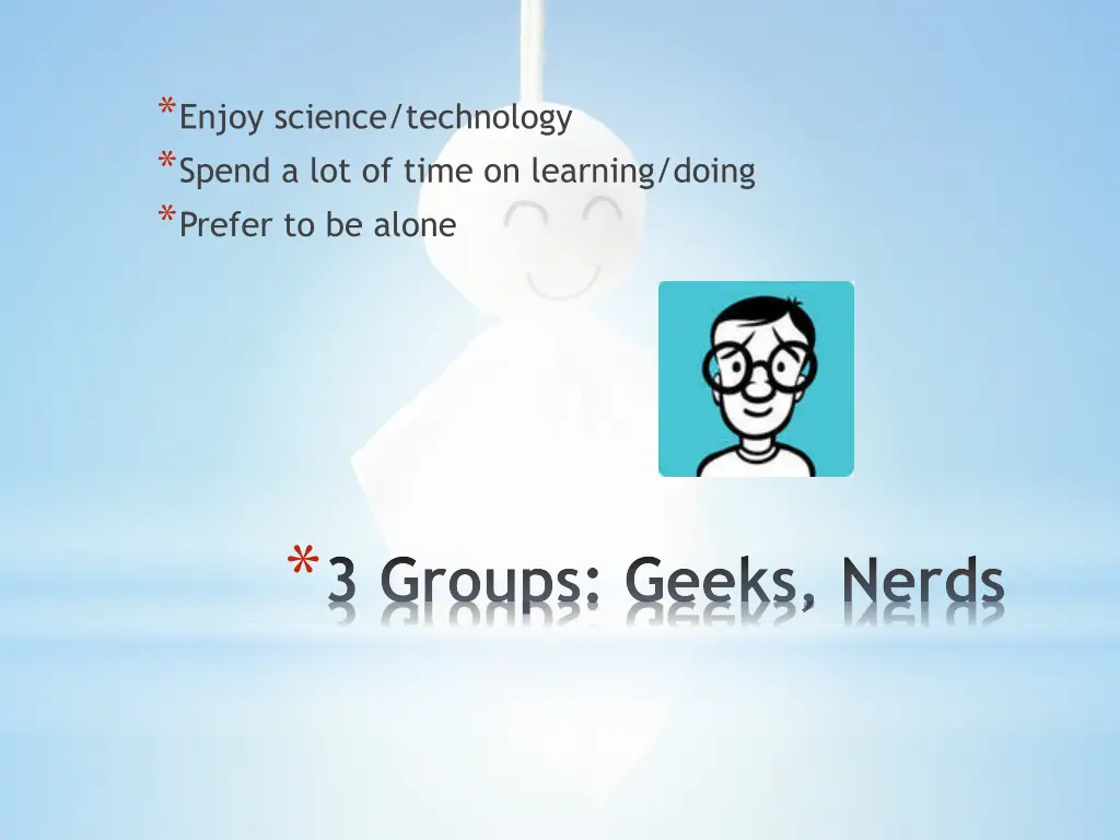 enjoy science technology spend a lot of time