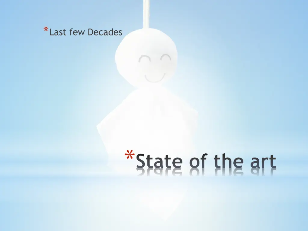 last few decades