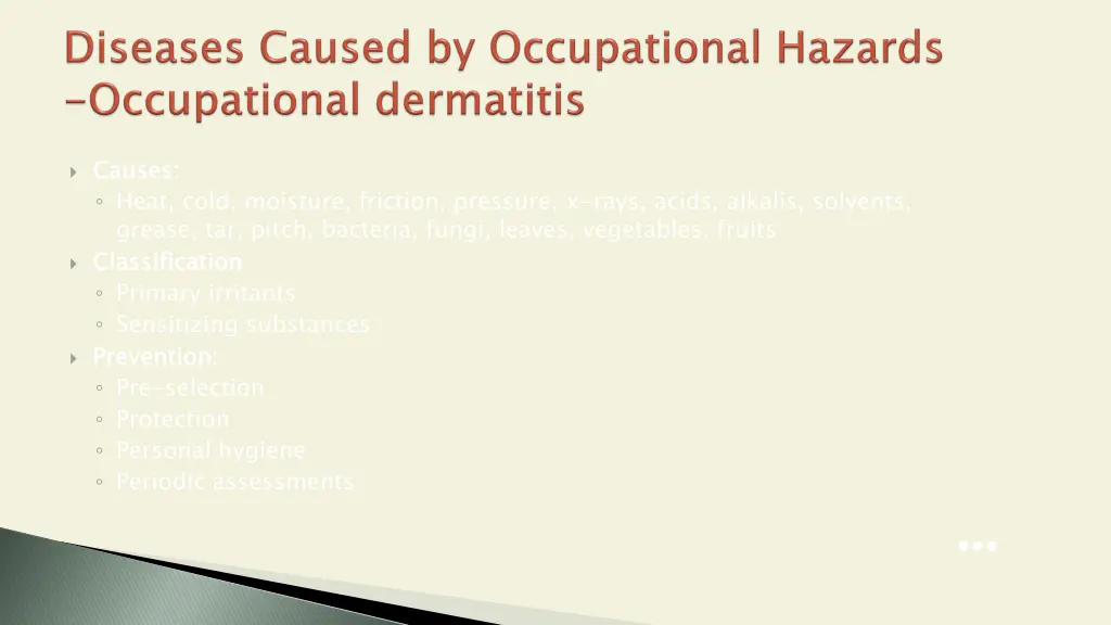 causes heat cold moisture friction pressure