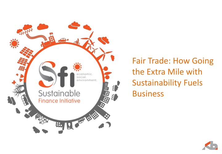 fair trade how going the extra mile with