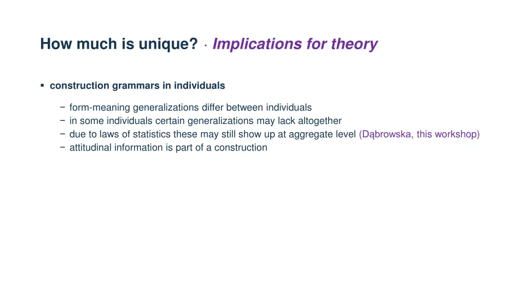 how much is unique implications for theory
