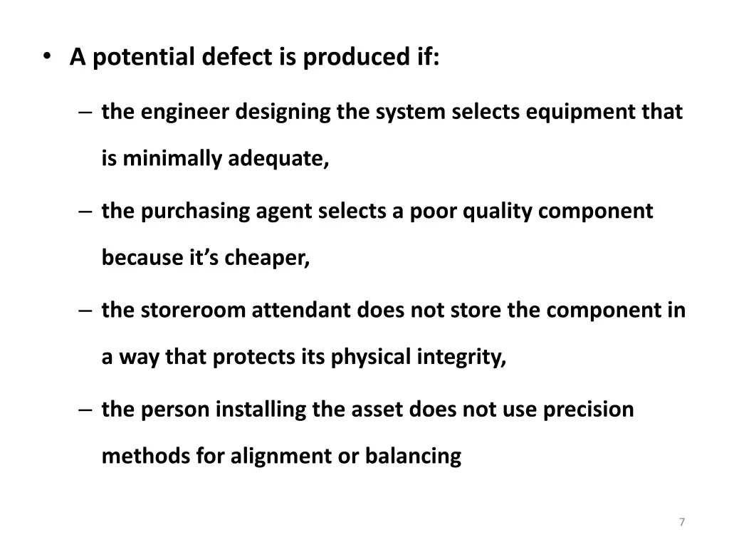 a potential defect is produced if