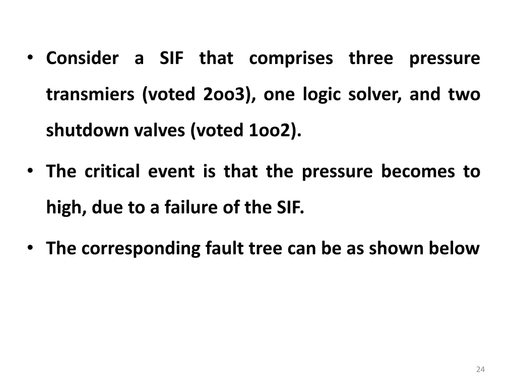 consider a sif that comprises three pressure