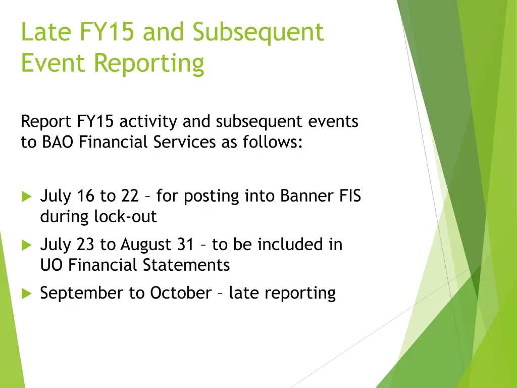 late fy15 and subsequent event reporting