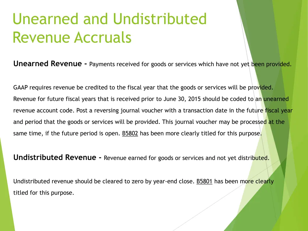 unearned and undistributed revenue accruals