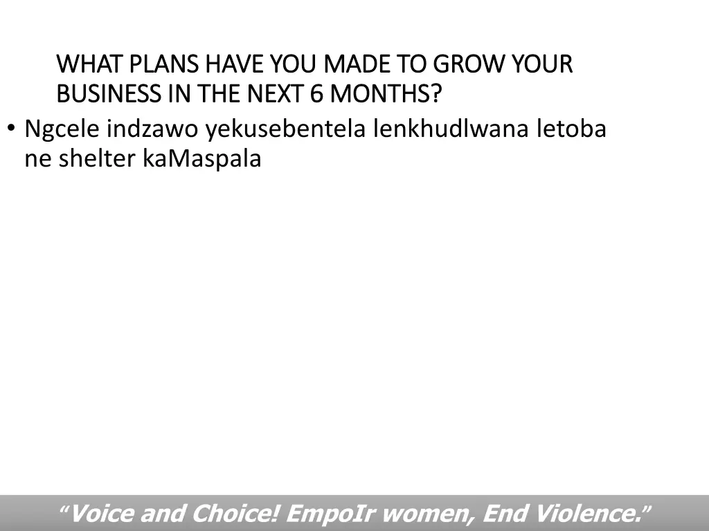 what plans have you made to grow your what plans