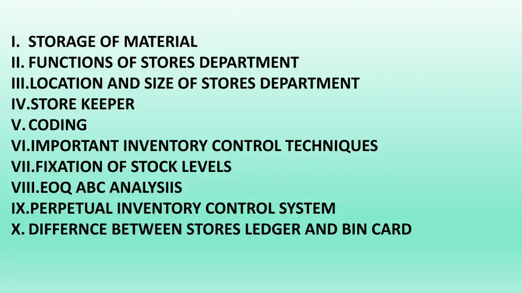 i storage of material ii functions of stores