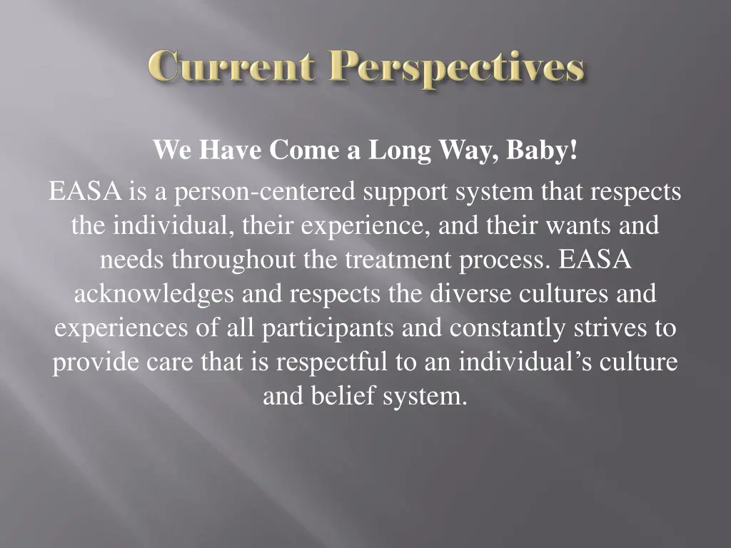 we have come a long way baby easa is a person