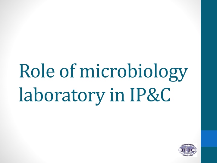 role of microbiology laboratory in ip c
