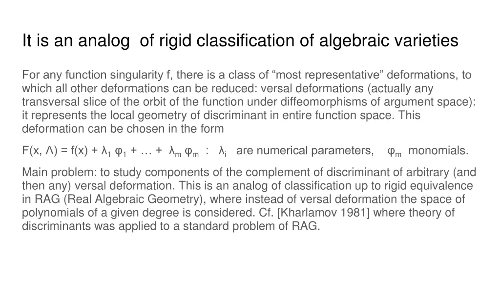 it is an analog of rigid classification
