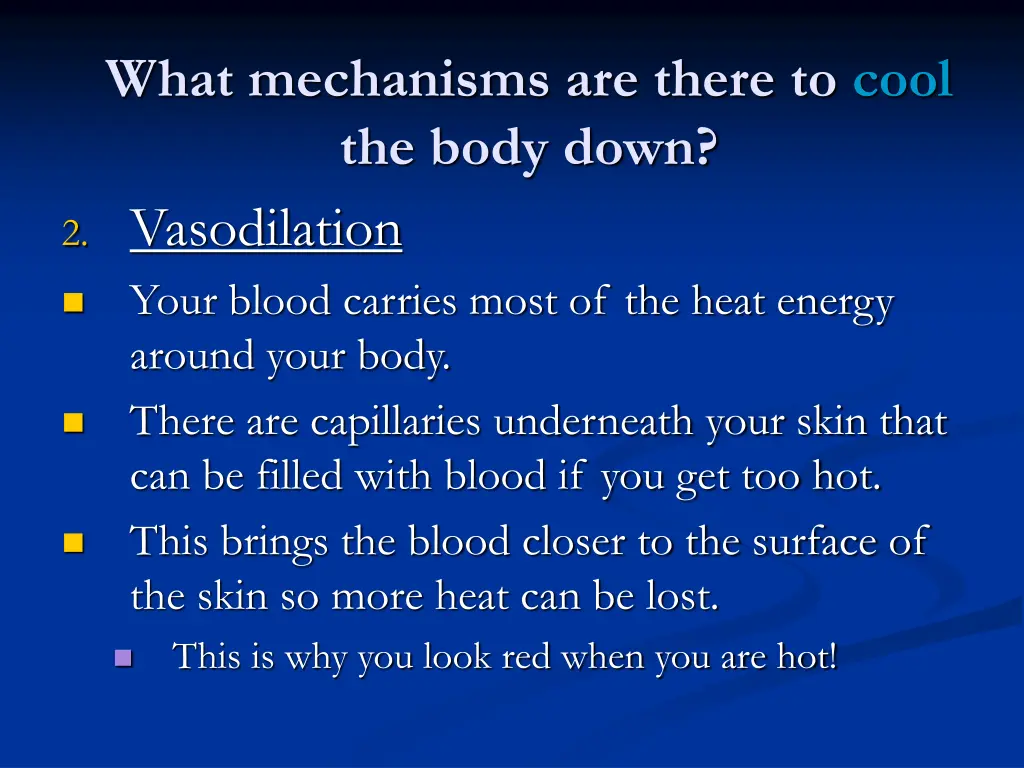 what mechanisms are there to cool the body down 1