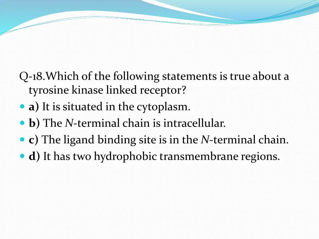 q 18 which of the following statements is true