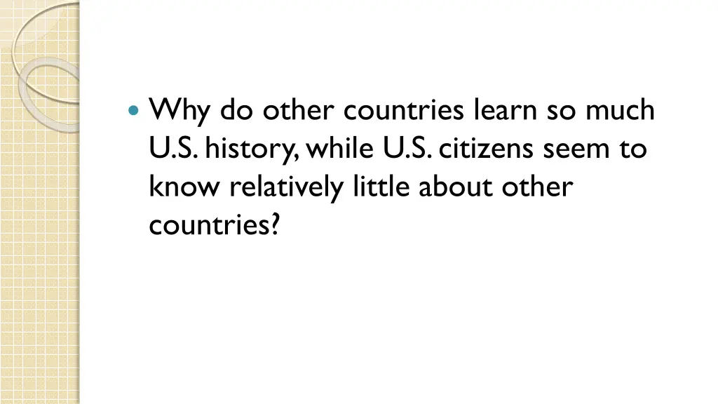 why do other countries learn so much u s history