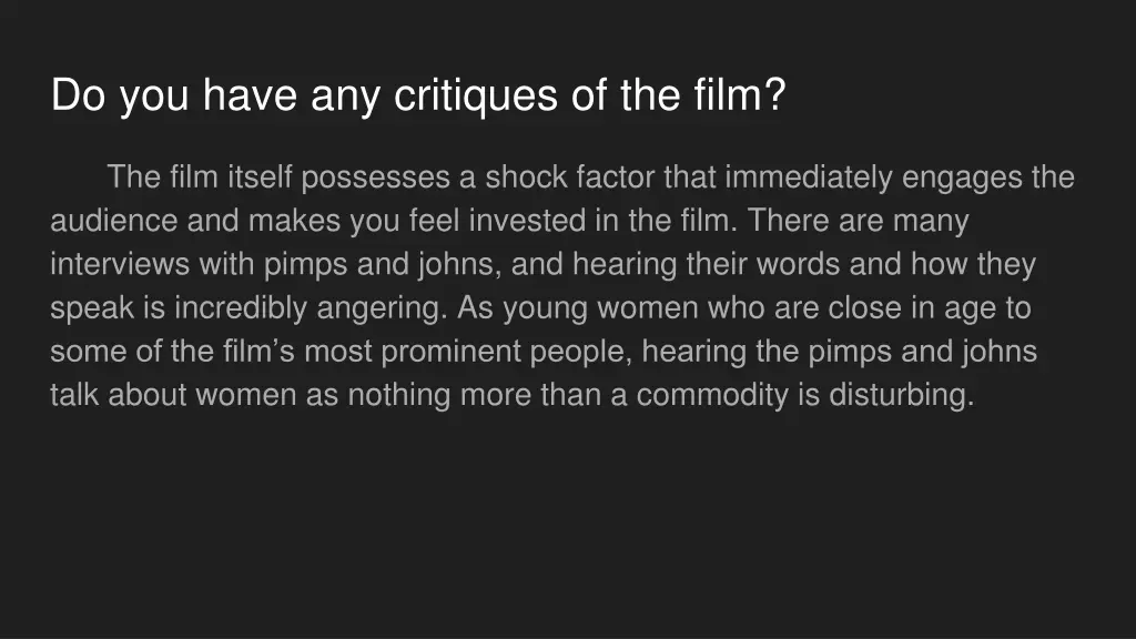 do you have any critiques of the film