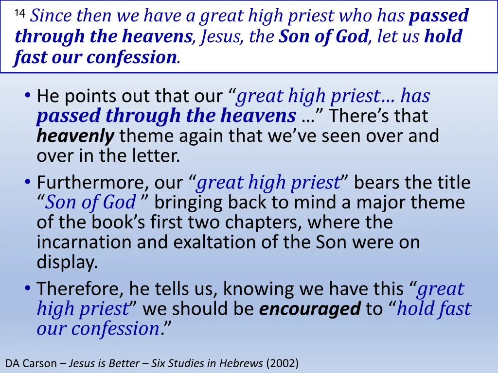 14 since then we have a great high priest 1