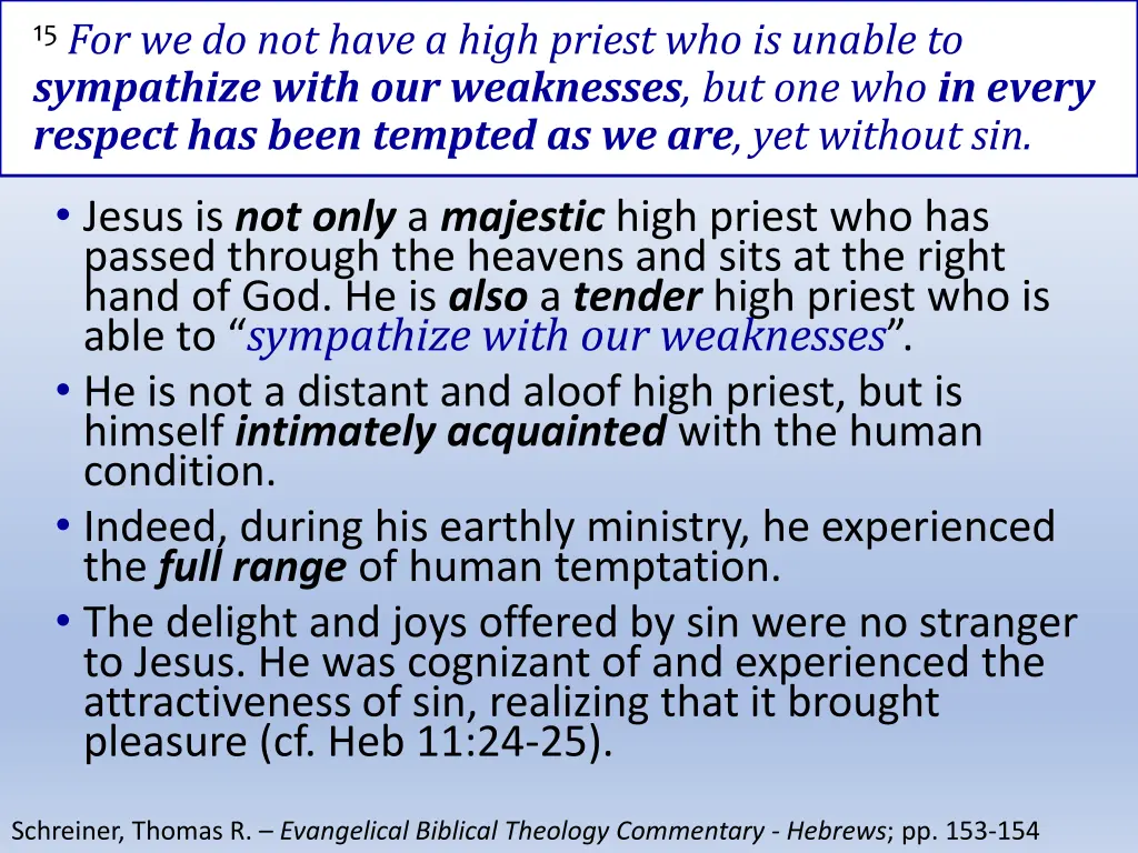 15 for we do not have a high priest who is unable