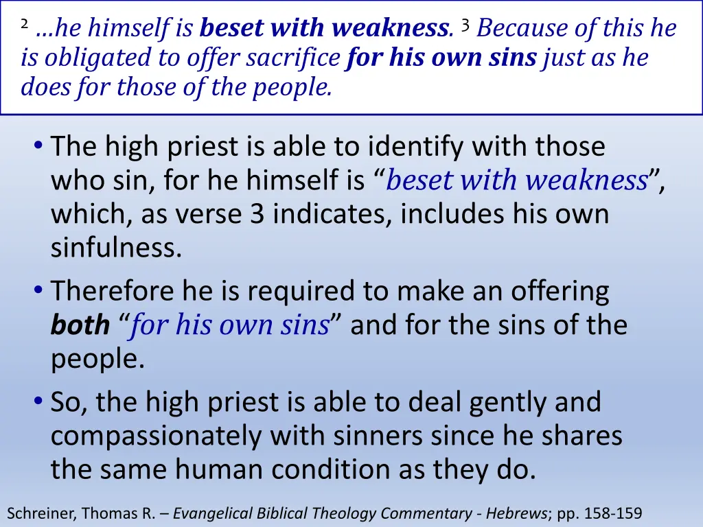 2 he himself is beset with weakness 3 because