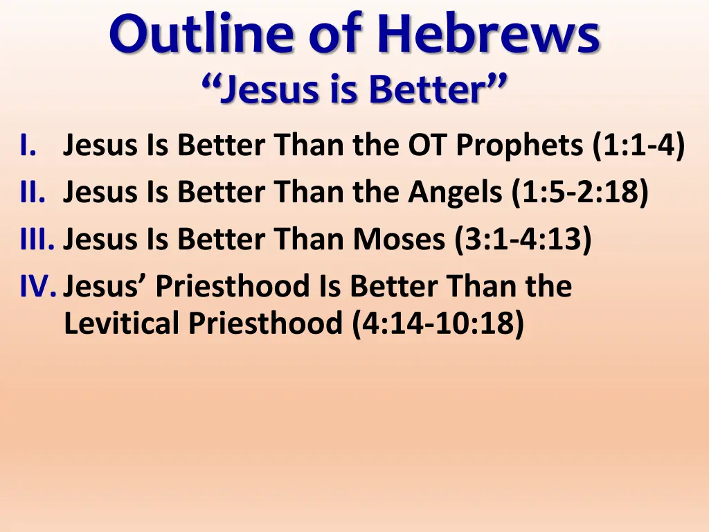 outline of hebrews jesus is better i jesus