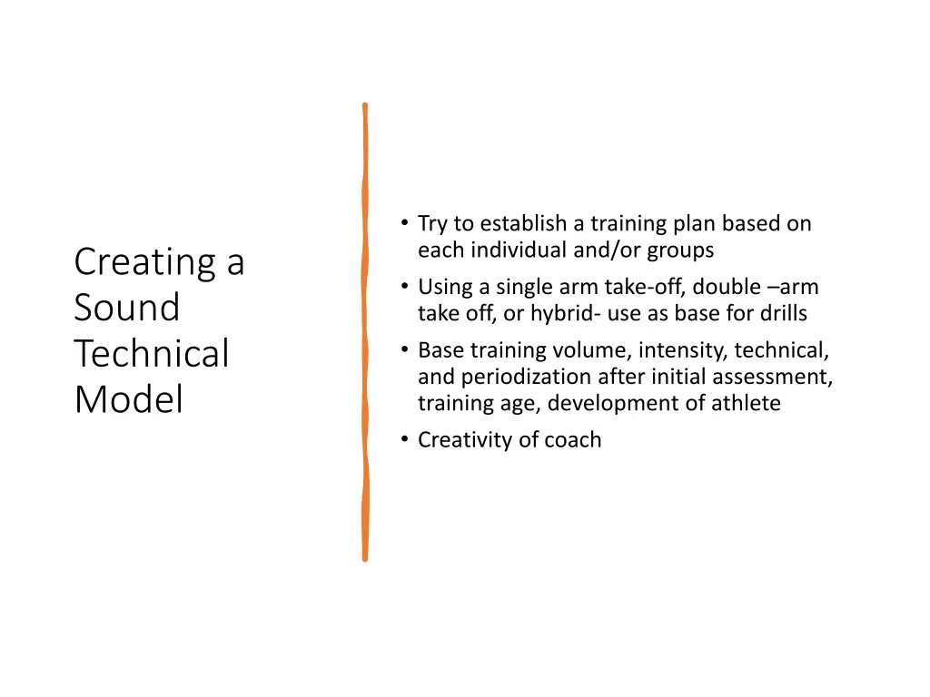 try to establish a training plan based on each