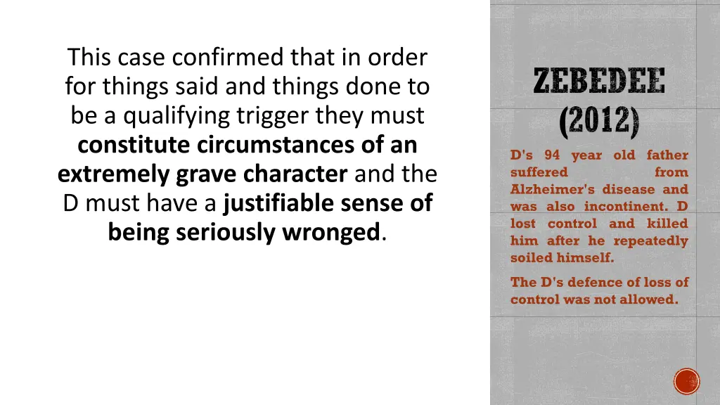 this case confirmed that in order for things said