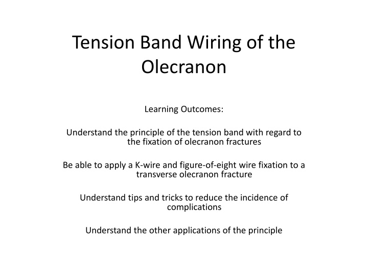 tension band wiring of the olecranon