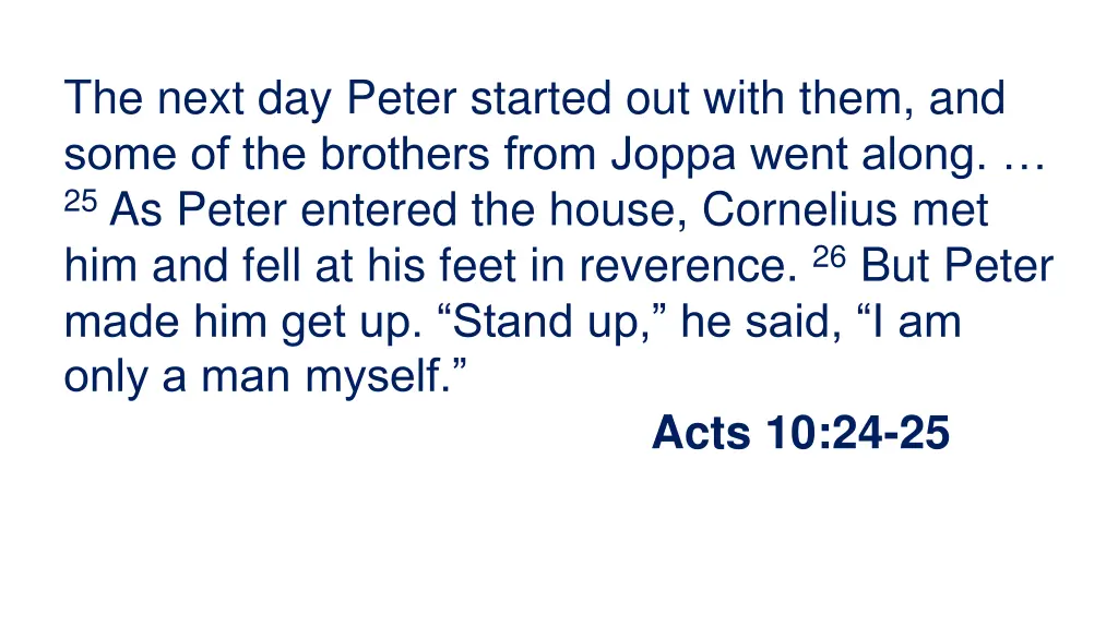 the next day peter started out with them and some
