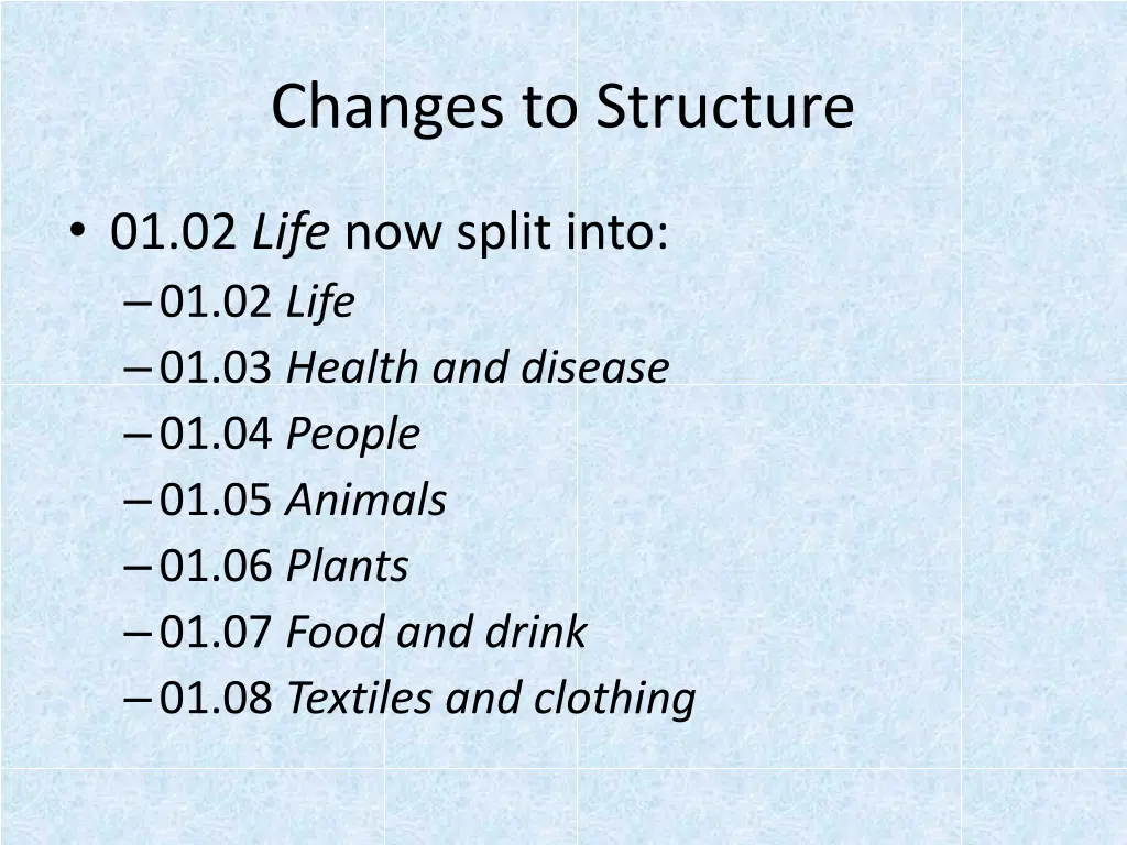 changes to structure