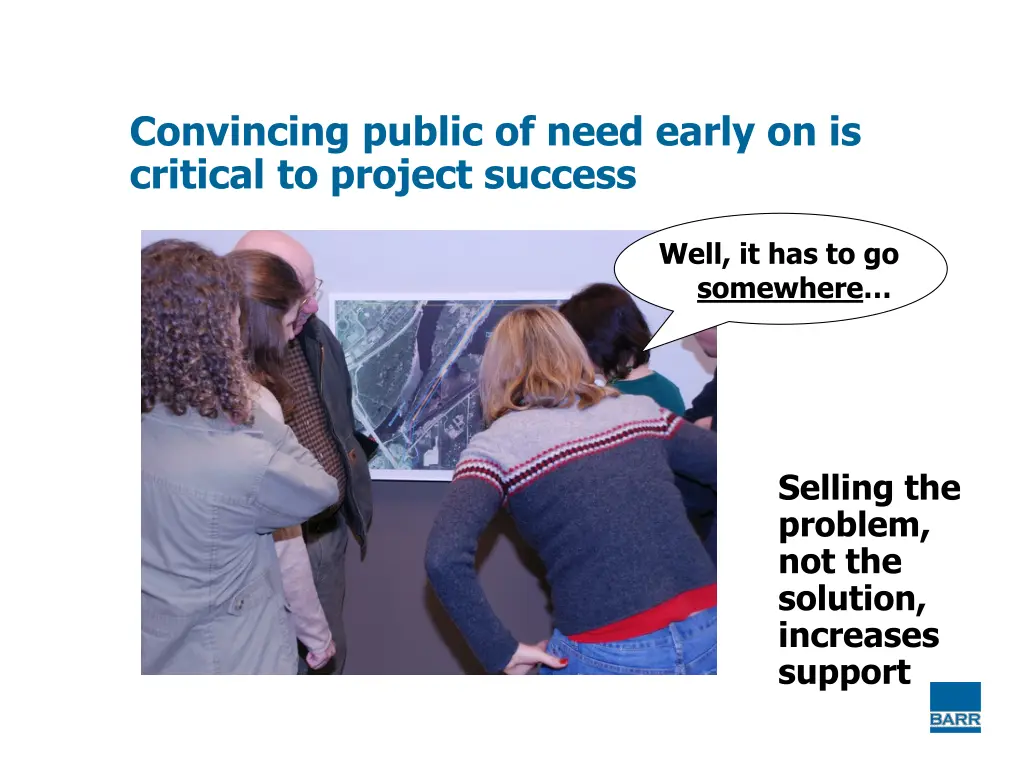 convincing public of need early on is critical
