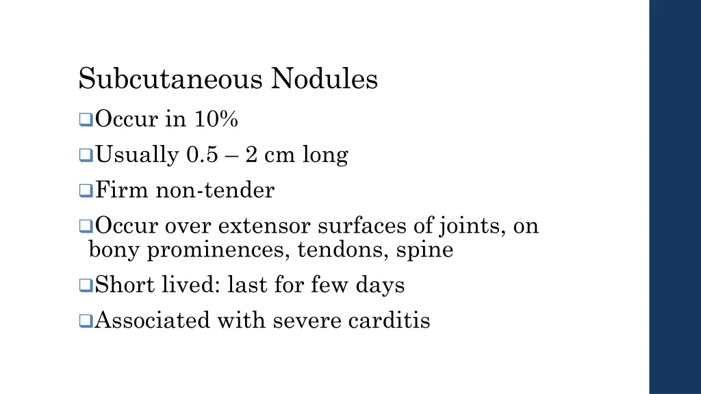 subcutaneous nodules occur in 10 usually