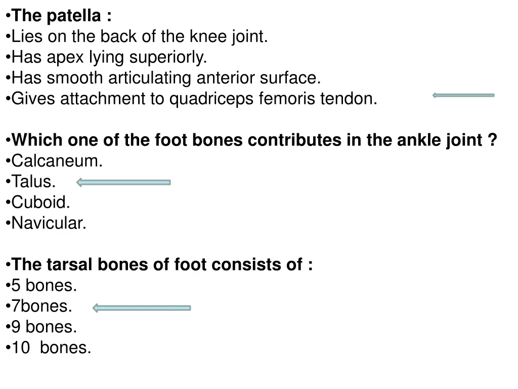 the patella lies on the back of the knee joint
