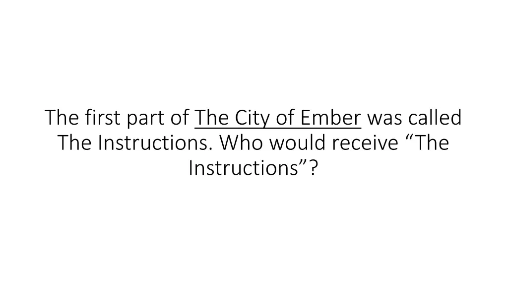 the first part of the city of ember was called