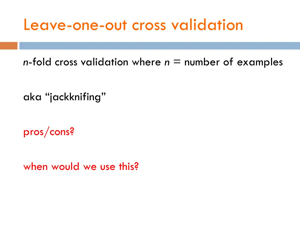 leave one out cross validation