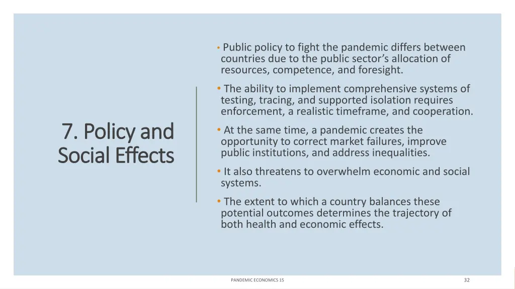 public policy to fight the pandemic differs