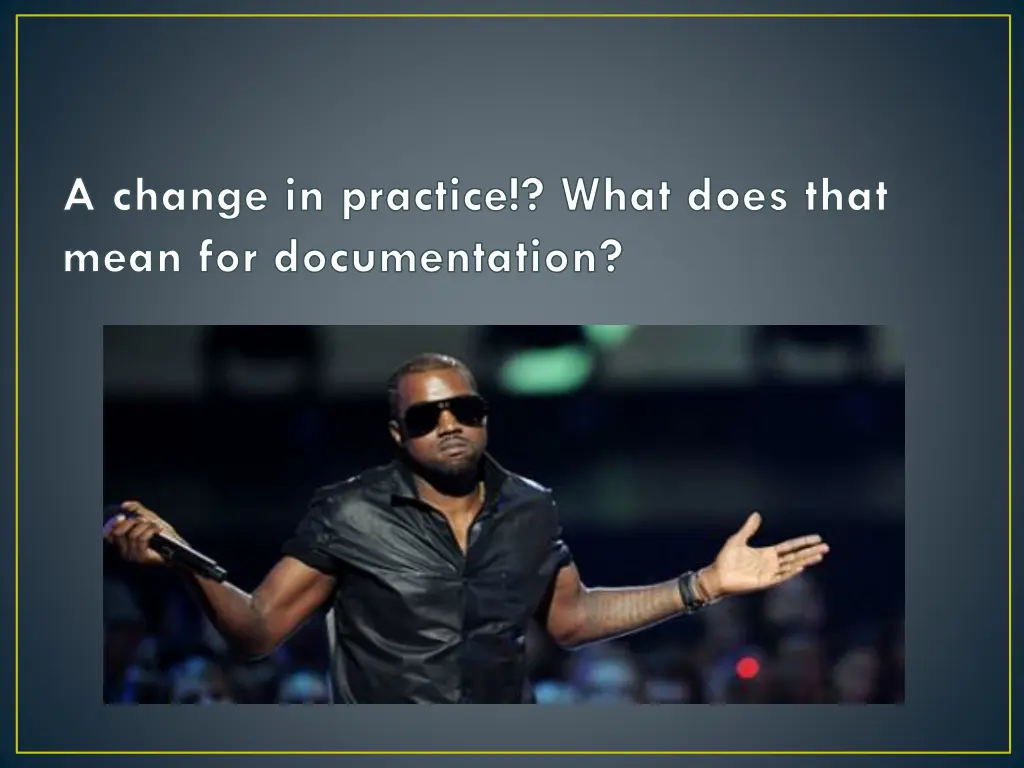 a change in practice what does that mean