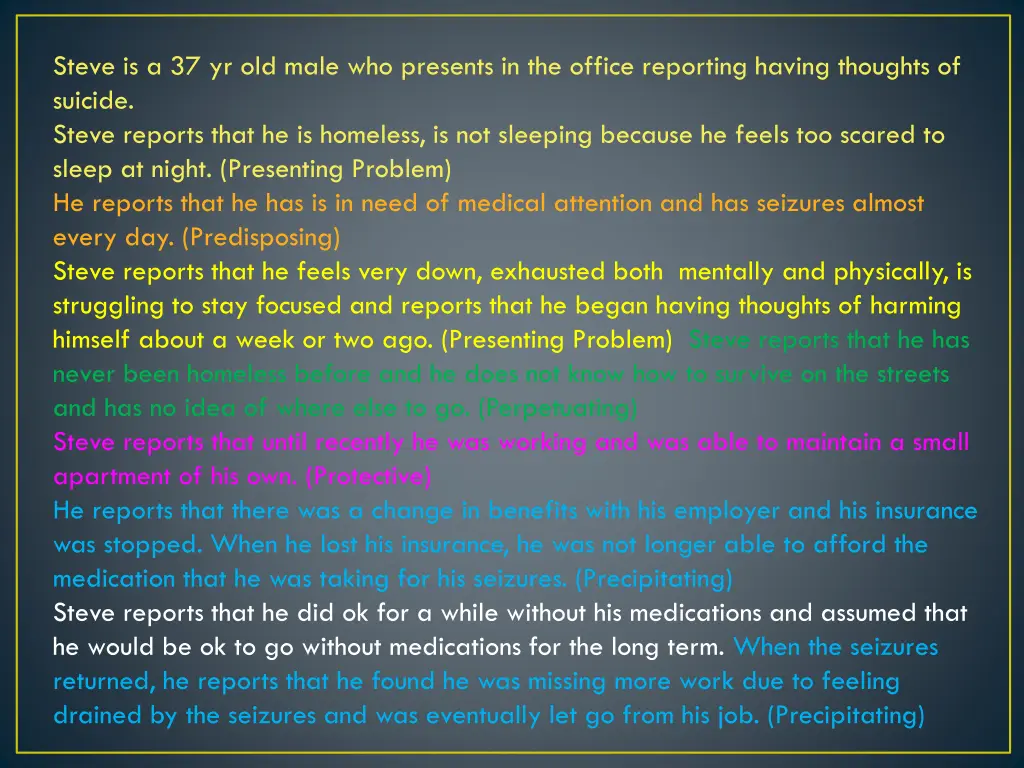 steve is a 37 yr old male who presents