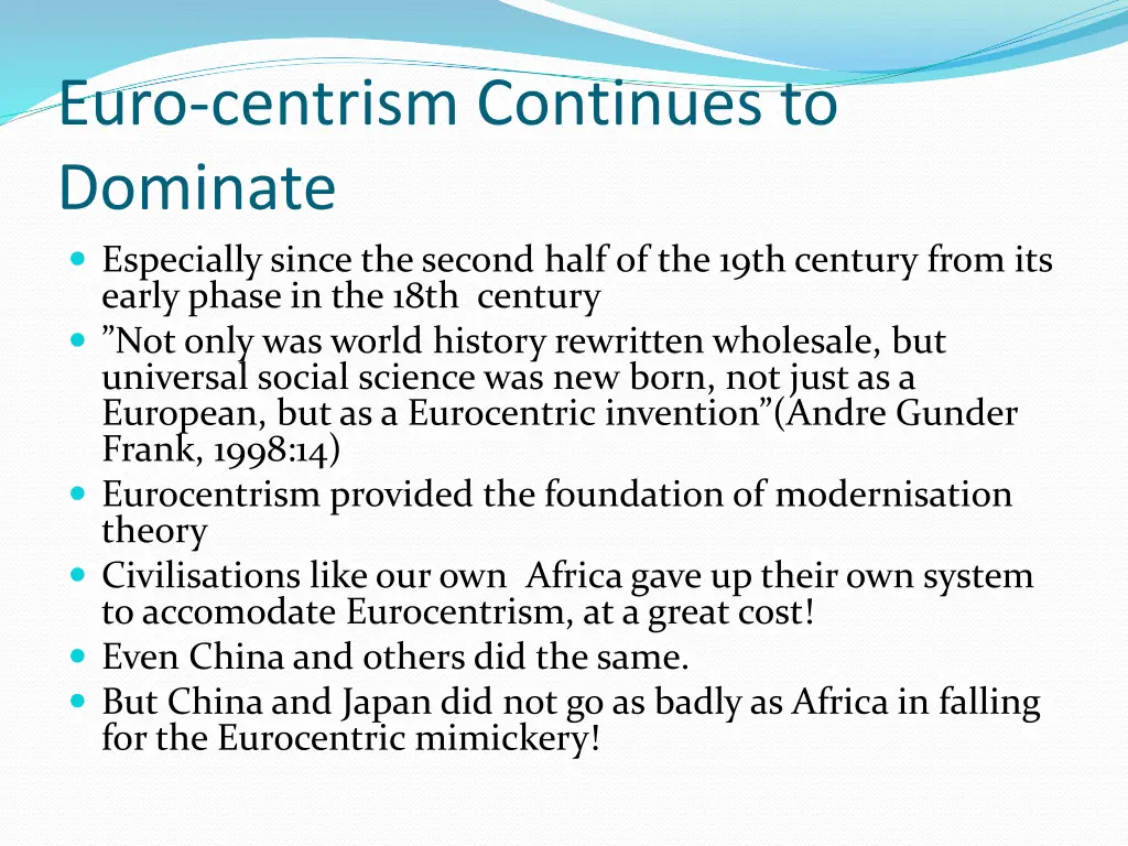 euro centrism continues to dominate especially