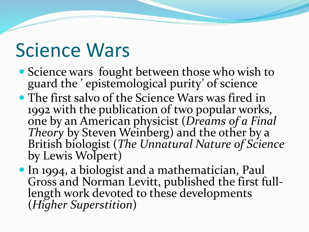science wars science wars fought between those