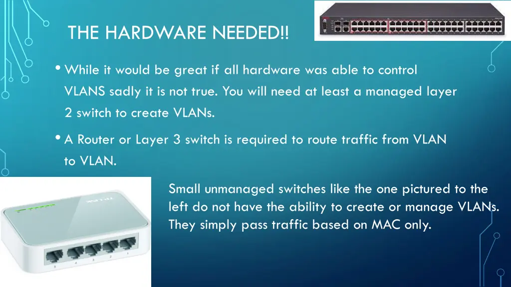 the hardware needed