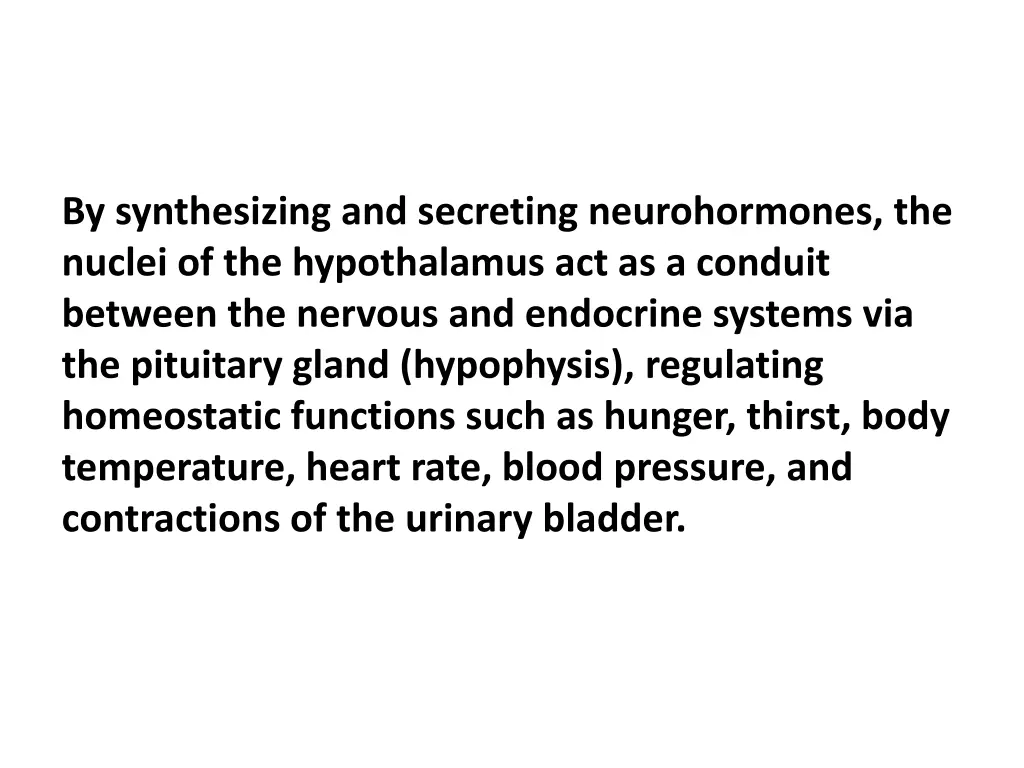 by synthesizing and secreting neurohormones