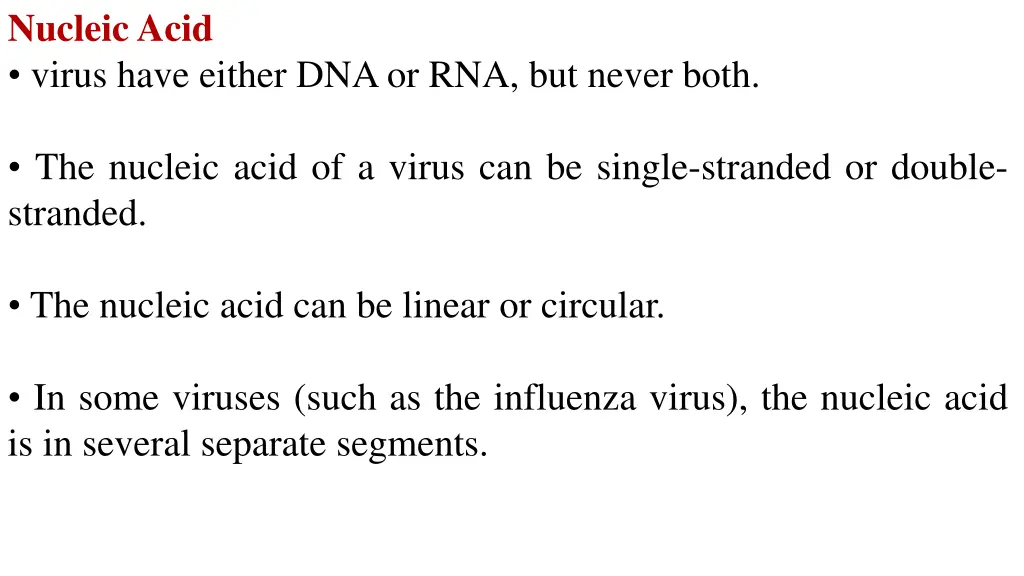 nucleic acid virus have either