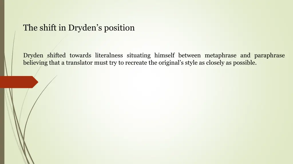 the shift in dryden s position